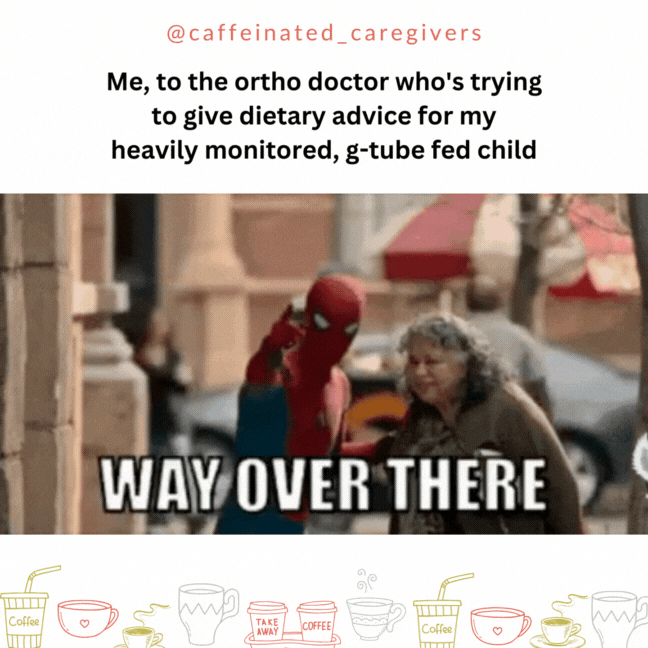 Caregiver Meme | Caregiver Memes | Pediatric Doctor Memes | Medical Mom Memes | Special Needs Parent Memes